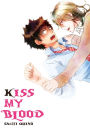 Kiss My Blood (Yaoi Manga): Volume 1