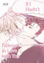If I Hadnt Fallen in Love with You (Yaoi Manga): Volume 1