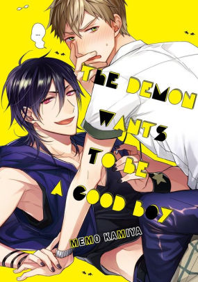 The Demon Wants To Be A Good Boy Yaoi Manga Volume 1 By Memo Kamiya Nook Book Ebook Barnes Noble