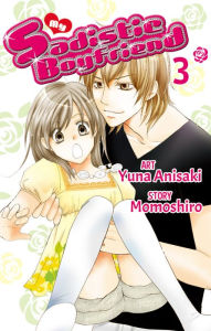 Title: My Sadistic Boyfriend, Volume 3, Author: Yuna Anisaki