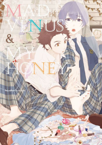 Mad Venus and My Honey (Yaoi Manga): Volume 1