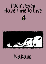Title: I Don't Even Have Time to Live: chapter 3, Author: Nakano