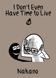 Title: I Don't Even Have Time to Live: chapter 13, Author: Nakano
