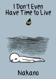 Title: I Don't Even Have Time to Live: chapter 19, Author: Nakano