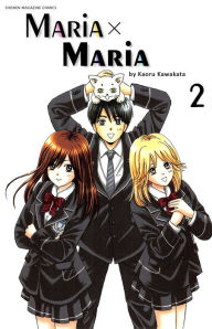 Title: Maria x Maria: Volume 2, Author: Kaoru Kawakata