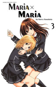 Title: Maria x Maria: Volume 3, Author: Kaoru Kawakata