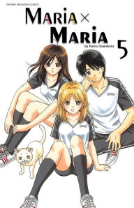 Title: Maria x Maria: Volume 5, Author: Kaoru Kawakata