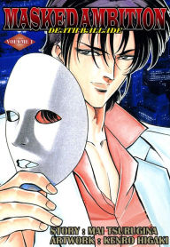 Title: Masked Ambition: Death Ballade: Volume 1, Author: Kenro Higaki