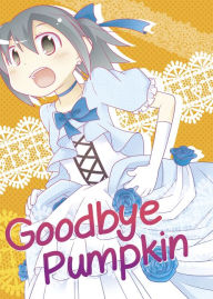 Title: Goodbye Pumpkin: Chapter 1, Author: Emi Fukasaku