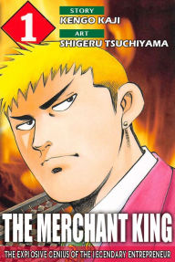 Title: The Merchant King: Volume 1, Author: Shigeru Tsuchiyama