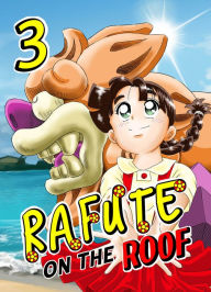 Title: Rafute on the Roof: Chapter 3, Author: Nakaga