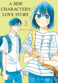 Title: A Side Character's Love Story: Volume 3, Author: Akane Tamura