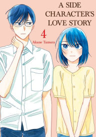 Title: A Side Character's Love Story: Volume 4, Author: Akane Tamura