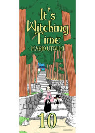 Title: It's Witching Time!: Chapter 10, Author: Mario Utsumi