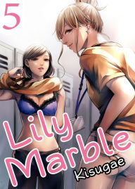 Title: Lily Marble: Chapter 5, Author: Kisugae