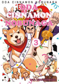 Title: ODA CINNAMON NOBUNAGA: Volume 3, Author: UNA MEGUROGAWA