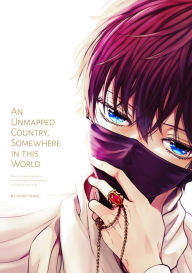 Title: An Unmapped Country, Somewhere In This World (Yaoi Manga): Volume 1, Author: Nikke Taino