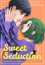 Title: Sweet Seduction: Under the Same Roof with The Guy I Hate: Chapter 7, Author: Akiko Naoe