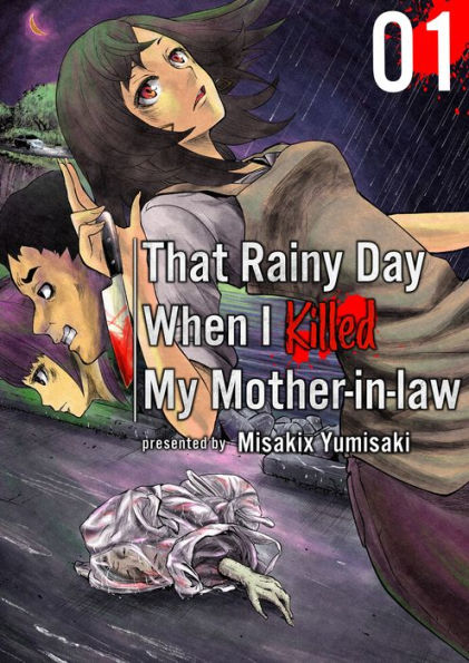 That Rainy Day When I Killed My Mother-in-law: Chapter 1