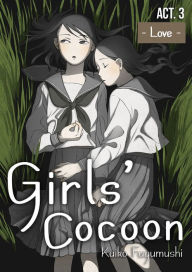 Title: Girl's Cococon: Chapter 3, Author: Kaiko Fuyumushi
