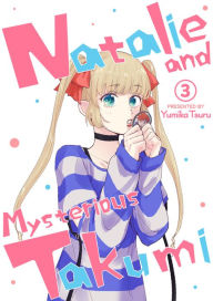Title: Natalie and Mysterious Takumi: Chapter 3, Author: Yumika Tsuru