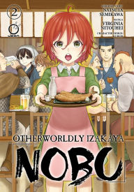 Title: Otherwordly Izakaya Nobu: Otherworldly Izakaya Nobu Volume 2, Author: Natsuya Semikawa