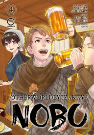 Title: Otherwordly Izakaya Nobu: Otherworldly Izakaya Nobu Volume 4, Author: Natsuya Semikawa