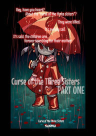 Title: Curse of the Three Sisters: Chapter 1, Author: SeNMU