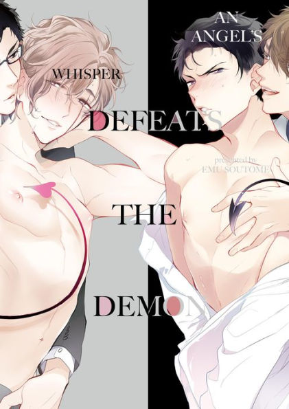 An Angel's Whisper Defeats the Demon (Yaoi Manga): Volume 1
