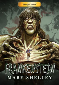 Title: Manga Classics: Frankenstein: (one-shot), Author: Mary Shelly