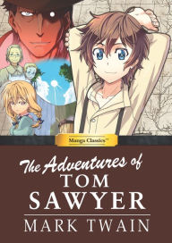 Title: Manga Classics: The Adventures of Tom Sawyer: (one-shot), Author: Mark Twain
