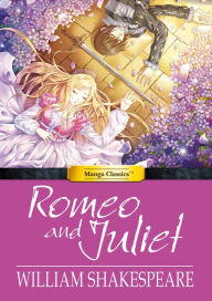 Manga Classics: Romeo and Juliet: Full Original Text Edition: (one-shot)