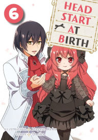 Title: HEAD START AT BIRTH: Chapter 6, Author: REKU HAYASE