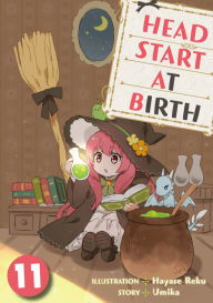 Title: HEAD START AT BIRTH: Chapter 11, Author: REKU HAYASE