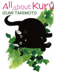 Title: All About Kuru: Volume 1, Author: IZUMI TAKEMOTO