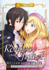 Title: Manga Classics: Romeo and Juliet: Modern English Edition: (one-shot), Author: William Shakespeare