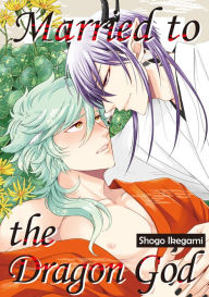 Title: Married to the Dragon God: Volume 1, Author: SHOGO IKEGAMI