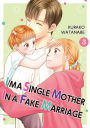 I'M A SINGLE MOTHER IN A FAKE MARRIAGE: Volume 3