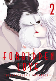 Title: FORBIDDEN LOVE-THERIANTHROPIC OMEGAVERSE-: Volume 2, Author: TOMOCHI