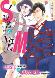 Title: Sadistic Secretary and Masochistic President: Volume 1, Author: KAZUKI MINAMOTO