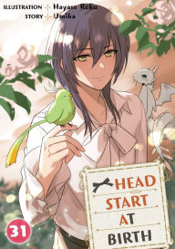 Title: HEAD START AT BIRTH: Chapter 31, Author: REKU HAYASE