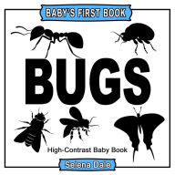 Title: Baby's First Book: Bugs: High-Contrast Black and White Baby Book, Author: Selena Dale