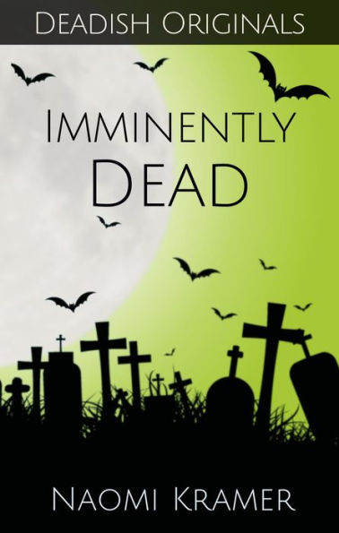 Imminently Dead (Deadish, #4)