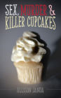 Sex, Murder & Killer Cupcakes (Marian Moyer, #1)