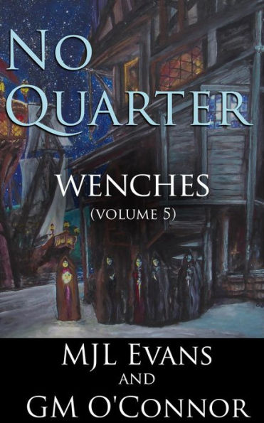 No Quarter: Wenches - Volume 5