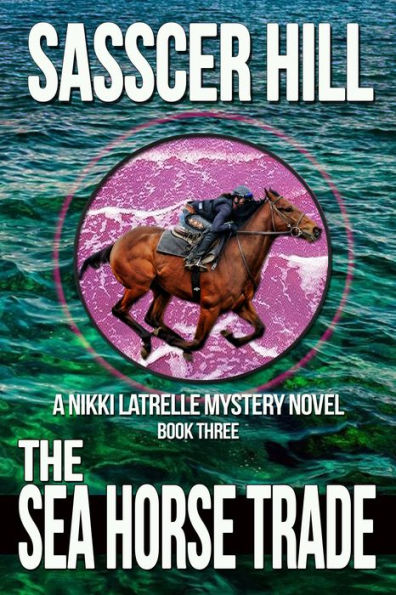 The Sea Horse Trade (Nikki Latrelle Racing Mysteries, #3)
