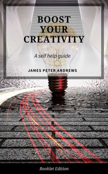 Boost Your Creativity (Self Help)