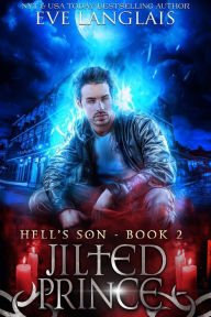 Title: Jilted Prince (Hell's Son, #2), Author: Eve Langlais