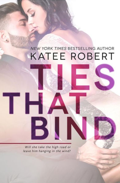 Ties That Bind (Hot in Hollywood, #1)