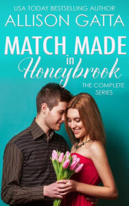 Title: A Match Made in Honeybrook, Author: Allison Gatta